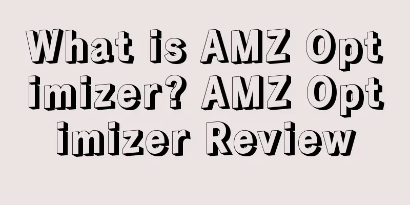 What is AMZ Optimizer? AMZ Optimizer Review