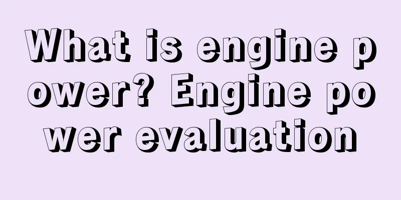 What is engine power? Engine power evaluation