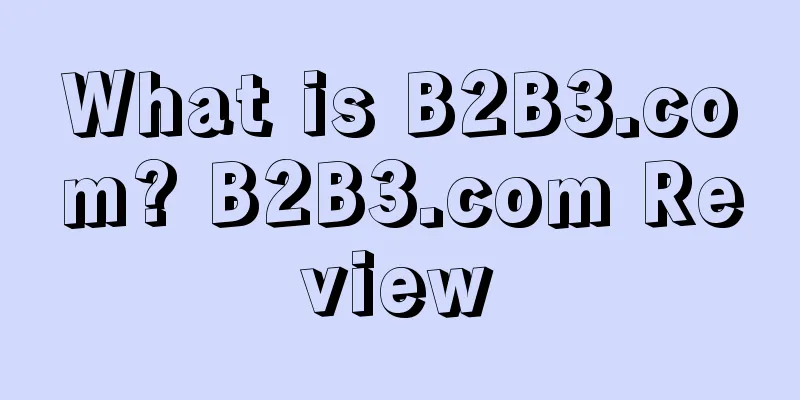 What is B2B3.com? B2B3.com Review