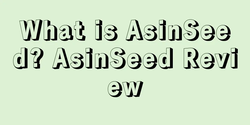 What is AsinSeed? AsinSeed Review