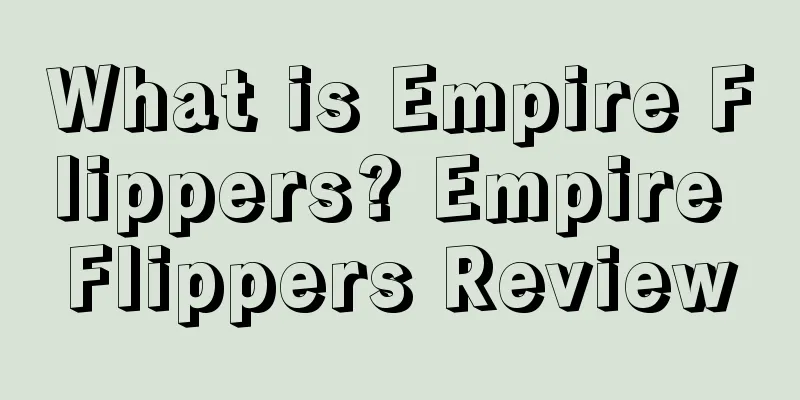 What is Empire Flippers? Empire Flippers Review