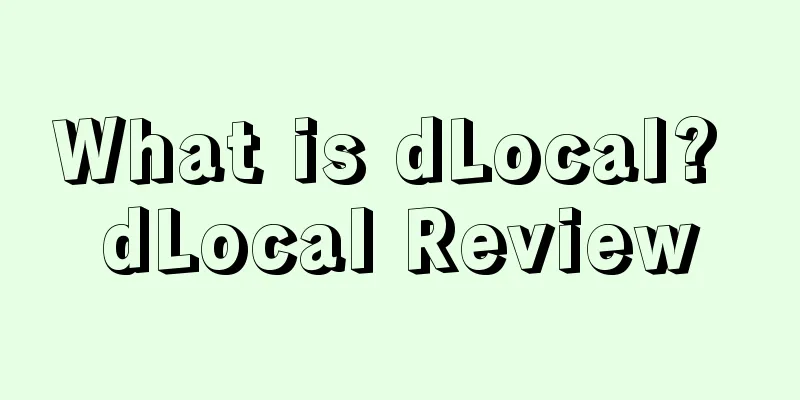 What is dLocal? dLocal Review