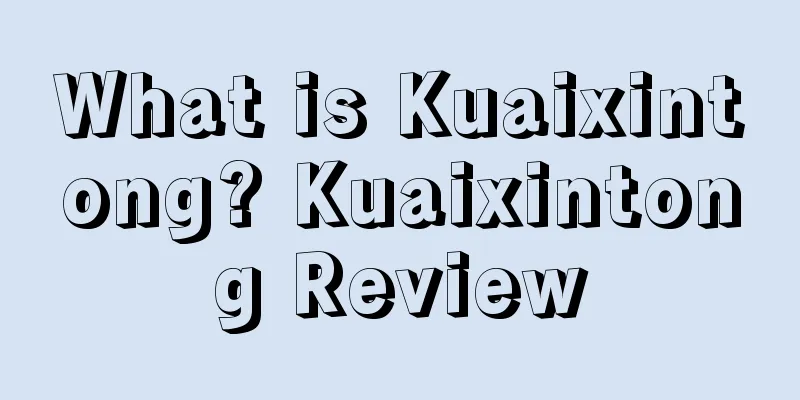 What is Kuaixintong? Kuaixintong Review