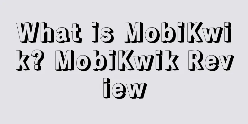 What is MobiKwik? MobiKwik Review