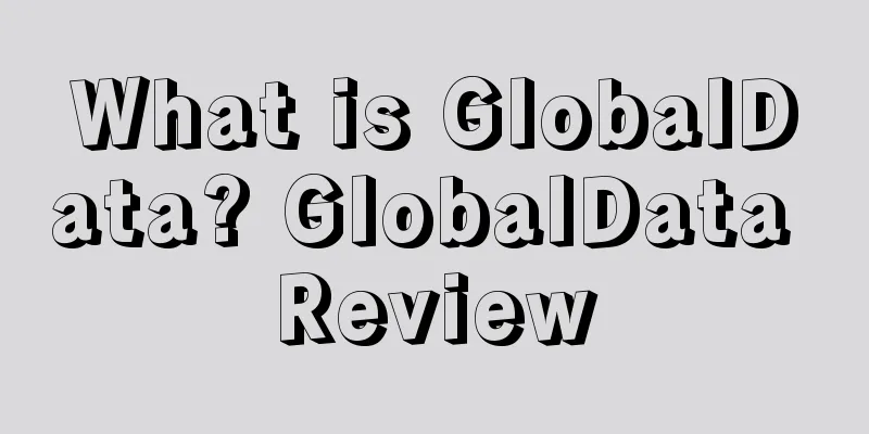 What is GlobalData? GlobalData Review