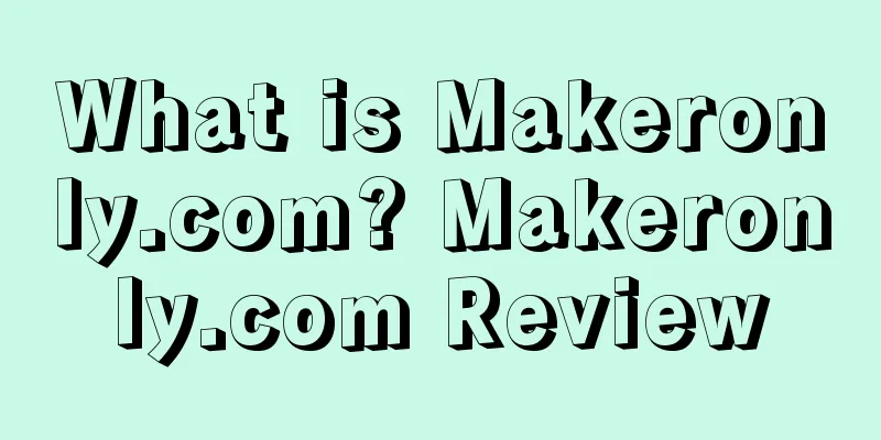 What is Makeronly.com? Makeronly.com Review