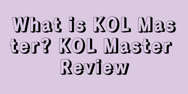 What is KOL Master? KOL Master Review