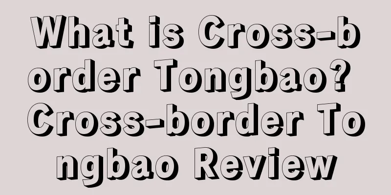 What is Cross-border Tongbao? Cross-border Tongbao Review