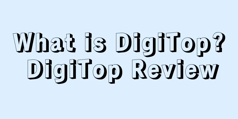 What is DigiTop? DigiTop Review
