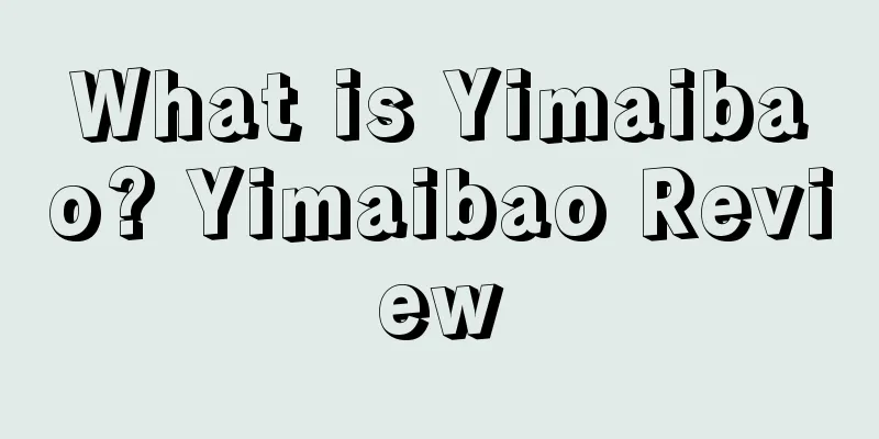 What is Yimaibao? Yimaibao Review
