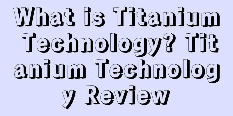 What is Titanium Technology? Titanium Technology Review