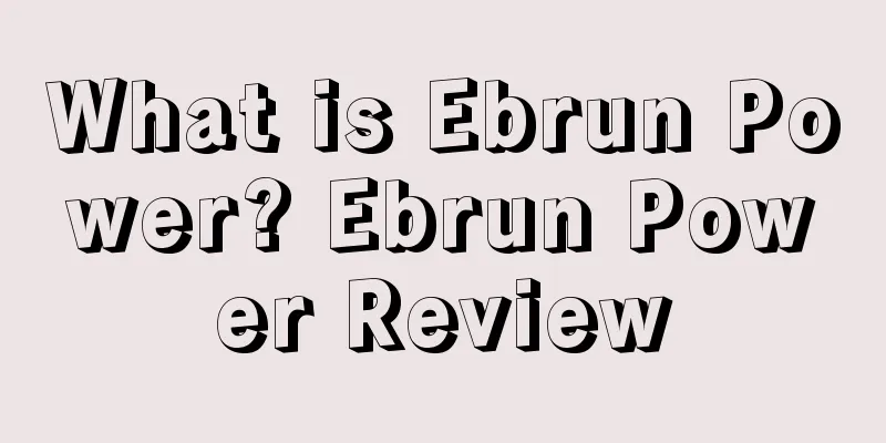 What is Ebrun Power? Ebrun Power Review