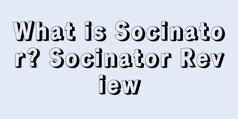 What is Socinator? Socinator Review
