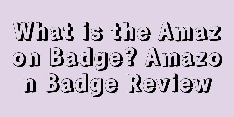 What is the Amazon Badge? Amazon Badge Review