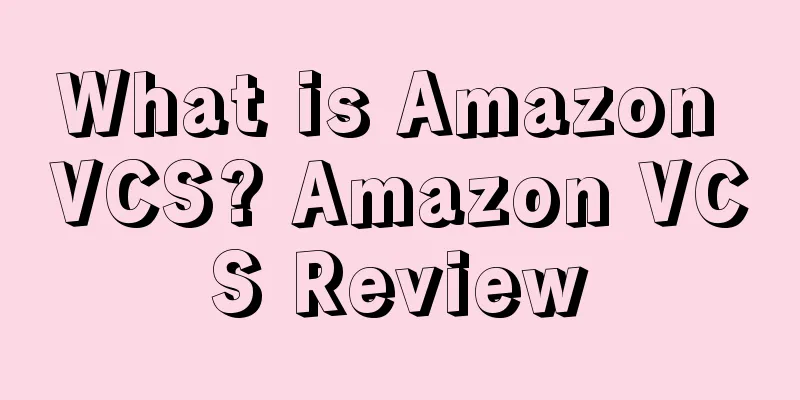 What is Amazon VCS? Amazon VCS Review