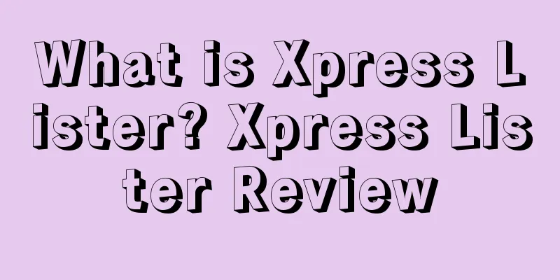 What is Xpress Lister? Xpress Lister Review