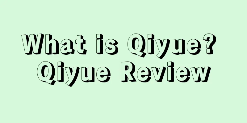 What is Qiyue? Qiyue Review