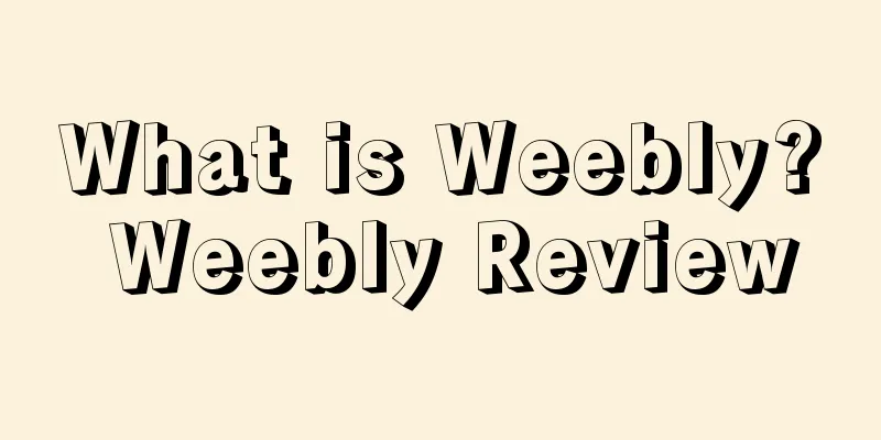 What is Weebly? Weebly Review