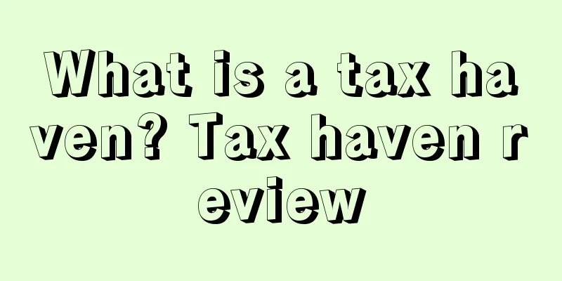 What is a tax haven? Tax haven review