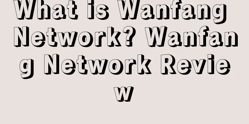What is Wanfang Network? Wanfang Network Review