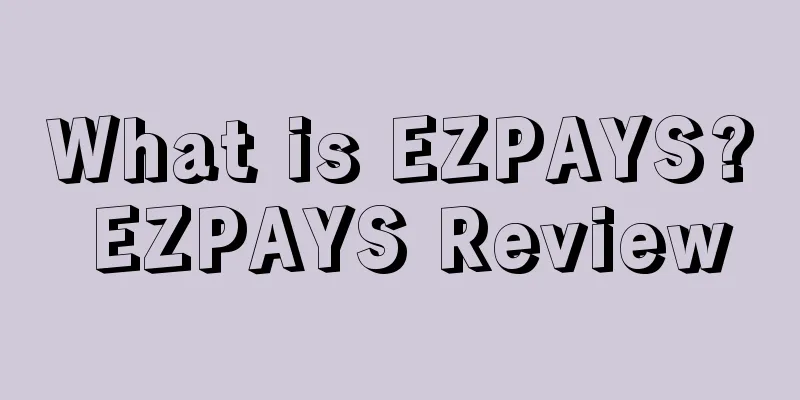 What is EZPAYS? EZPAYS Review