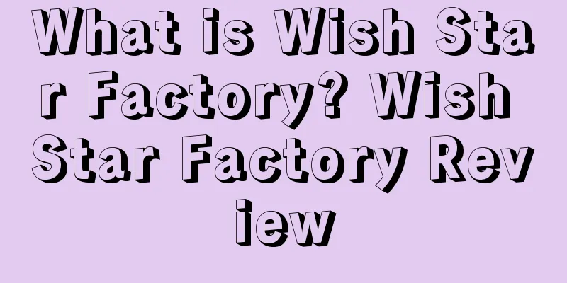 What is Wish Star Factory? Wish Star Factory Review