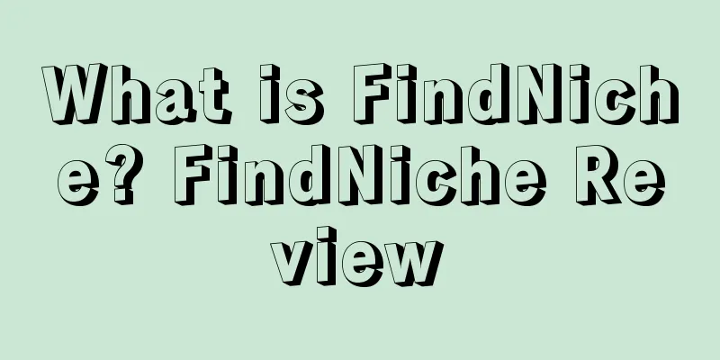 What is FindNiche? FindNiche Review