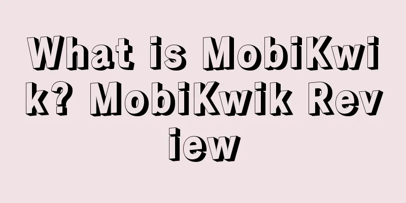 What is MobiKwik? MobiKwik Review