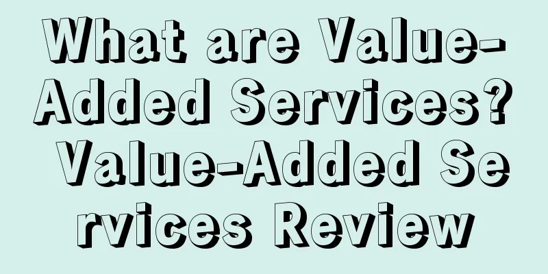 What are Value-Added Services? Value-Added Services Review