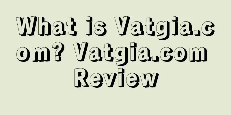 What is Vatgia.com? Vatgia.com Review