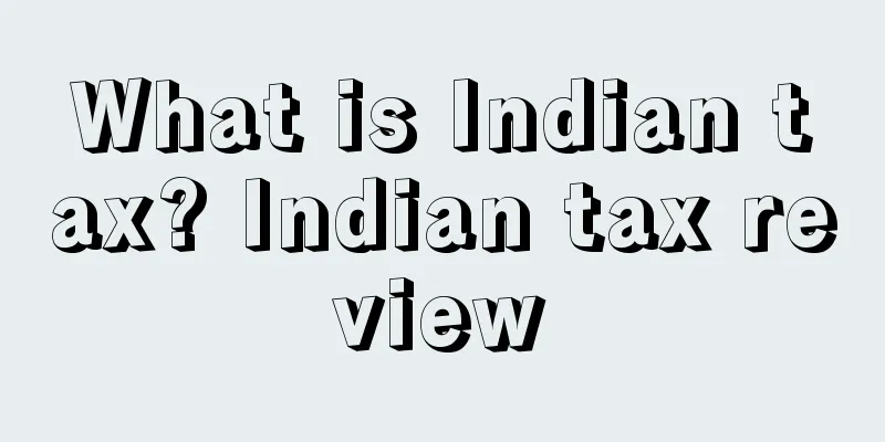 What is Indian tax? Indian tax review