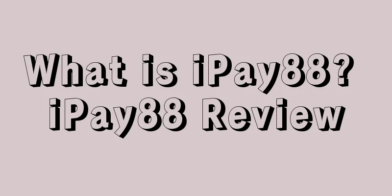 What is iPay88? iPay88 Review