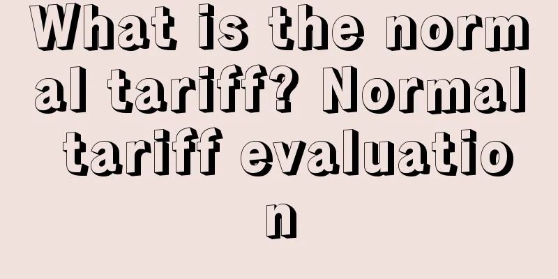 What is the normal tariff? Normal tariff evaluation