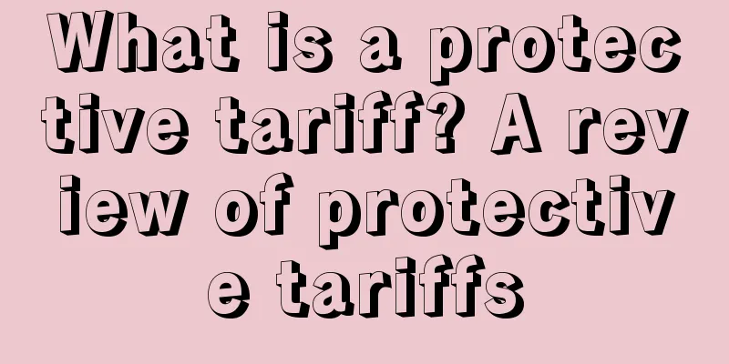 What is a protective tariff? A review of protective tariffs