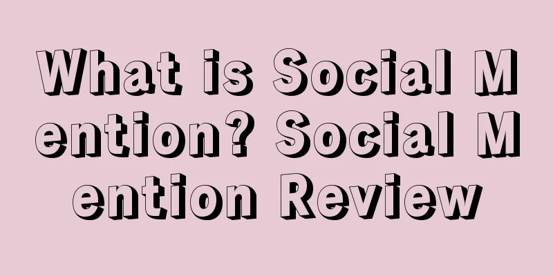 What is Social Mention? Social Mention Review