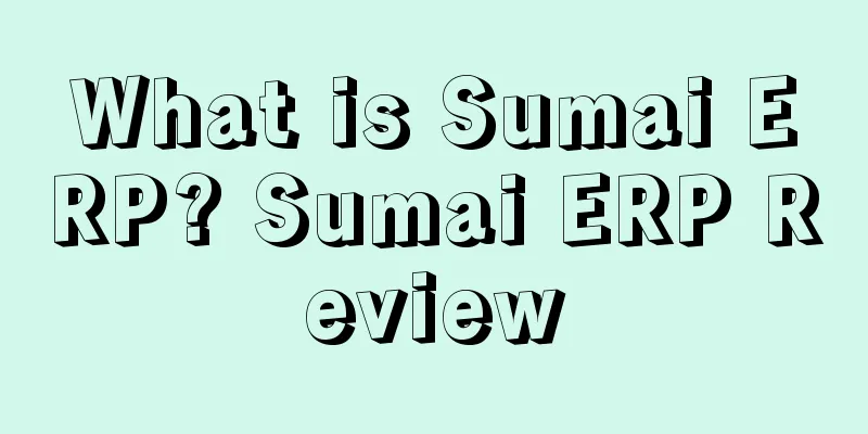 What is Sumai ERP? Sumai ERP Review