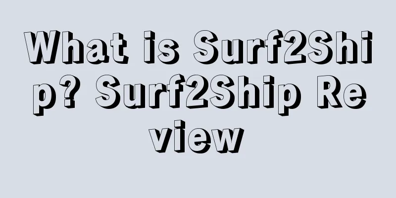 What is Surf2Ship? Surf2Ship Review