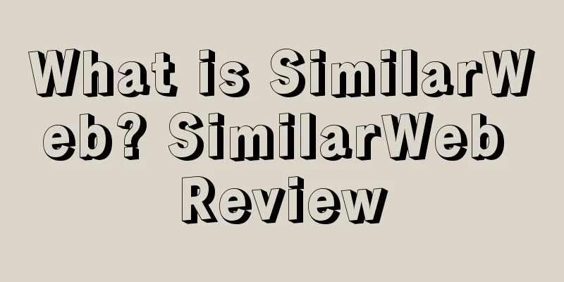 What is SimilarWeb? SimilarWeb Review