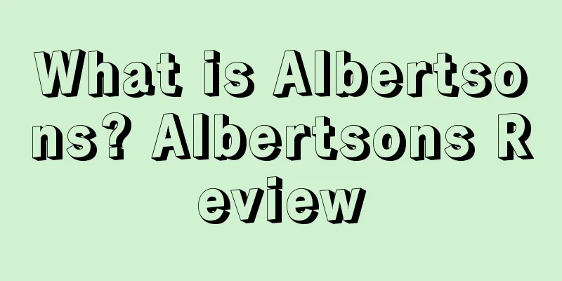 What is Albertsons? Albertsons Review