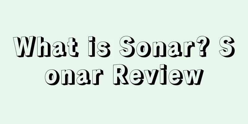 What is Sonar? Sonar Review