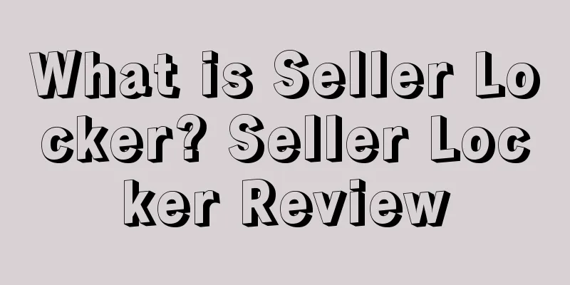 What is Seller Locker? Seller Locker Review