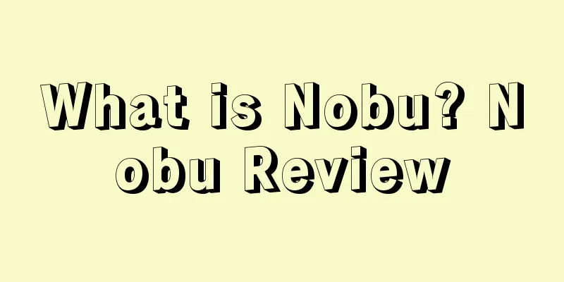 What is Nobu? Nobu Review