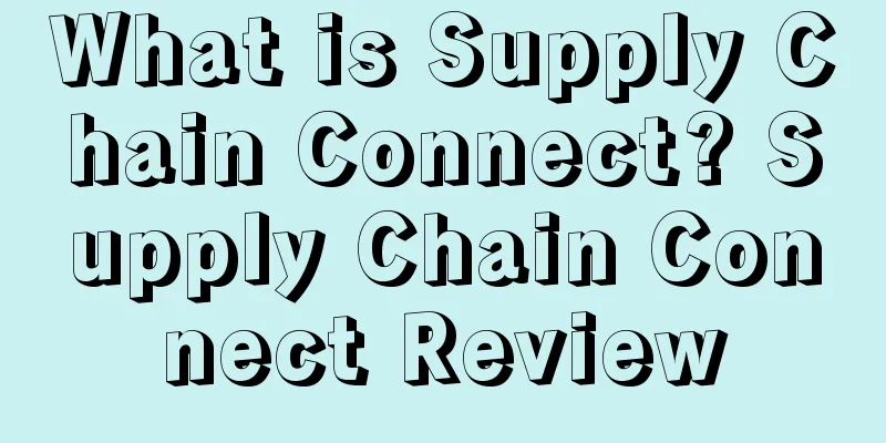 What is Supply Chain Connect? Supply Chain Connect Review