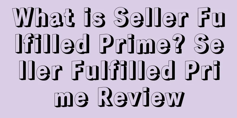 What is Seller Fulfilled Prime? Seller Fulfilled Prime Review
