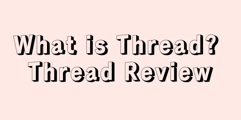 What is Thread? Thread Review