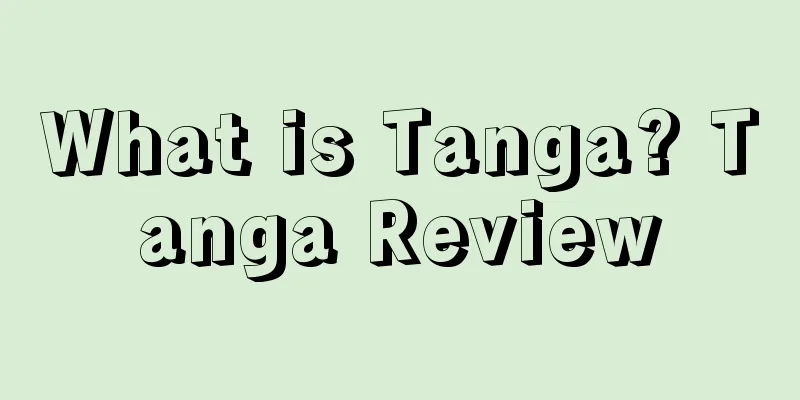 What is Tanga? Tanga Review