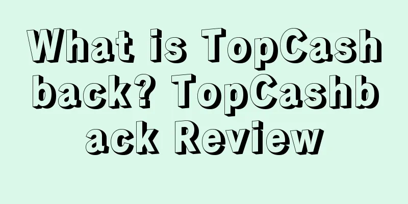 What is TopCashback? TopCashback Review