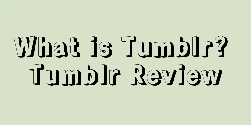 What is Tumblr? Tumblr Review