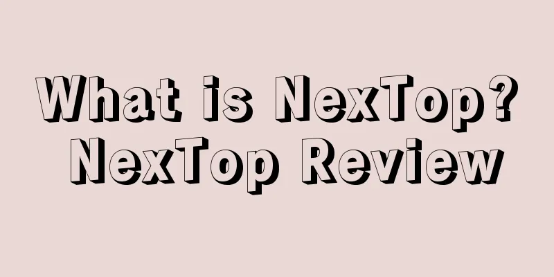 What is NexTop? NexTop Review