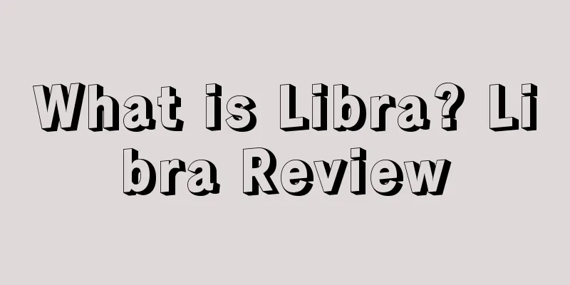 What is Libra? Libra Review